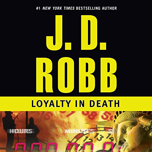 Loyalty in Death By J. D. Robb